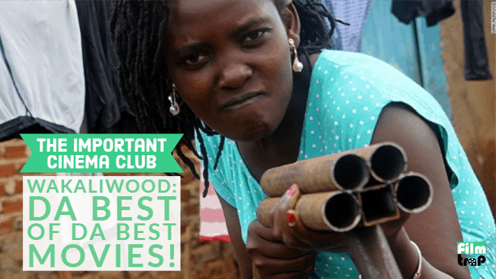ICC #171 – Wakaliwood: Da Best of Da Best Movies!