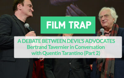 A DEBATE BETWEEN DEVIL’S ADVOCATES: Bertrand Tavernier in Conversation with Quentin Tarantino (part 2)